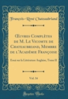 Image for ?uvres Completes de M. Le Vicomte de Chateaubriand, Membre de l&#39;Academie Francoise, Vol. 34: Essai sur la Litterature Anglaise, Tome II (Classic Reprint)