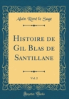 Image for Histoire de Gil Blas de Santillane, Vol. 2 (Classic Reprint)