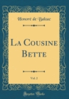 Image for La Cousine Bette, Vol. 2 (Classic Reprint)