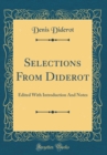 Image for Selections From Diderot: Edited With Introduction And Notes (Classic Reprint)