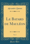 Image for Le Batard de Mauleon, Vol. 2 (Classic Reprint)