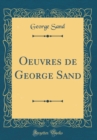 Image for Oeuvres de George Sand (Classic Reprint)
