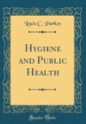 Image for Hygiene and Public Health (Classic Reprint)
