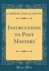 Image for Instructions to Post Masters (Classic Reprint)