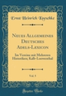 Image for Neues Allgemeines Deutsches Adels-Lexicon, Vol. 5: Im Vereine mit Mehreren Historiken; Kalb-Loewenthal (Classic Reprint)