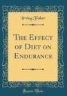 Image for The Effect of Diet on Endurance (Classic Reprint)