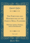 Image for The Fortunes and Misfortunes of the Famous Moll Flanders, Vol. 1 of 2: With the Author&#39;s Preface, and an Introduction (Classic Reprint)