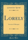 Image for Lorely: Souvenirs dAllemagne (Classic Reprint)