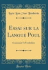 Image for Essai sur la Langue Poul: Grammaire Et Vocabulaire (Classic Reprint)