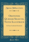 Image for Orationes Quædam Selectæ, Notis Illustratæ: In Usum Academiæ Exoniensis (Classic Reprint)