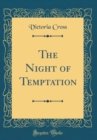 Image for The Night of Temptation (Classic Reprint)