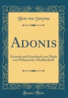 Image for Adonis: Deutsch und Griechisch von Ulrich von Wilamowitz-Moellendorff (Classic Reprint)