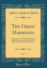 Image for The Great Harmonia, Vol. 3: A Revelation of Seven Mental States, and of the Laws and Effects of Man&#39;s Relations to the Spiritual Universe (Classic Reprint)