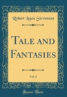 Image for Tale and Fantasies, Vol. 4 (Classic Reprint)