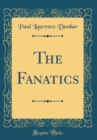 Image for The Fanatics (Classic Reprint)