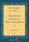 Image for The Divine Comedy of Dante Alighieri, Vol. 1: Hell (Classic Reprint)