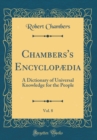 Image for Chambers&#39;s Encyclopædia, Vol. 8: A Dictionary of Universal Knowledge for the People (Classic Reprint)