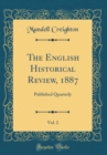 Image for The English Historical Review, 1887, Vol. 2: Published Quarterly (Classic Reprint)