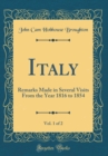 Image for Italy, Vol. 1 of 2: Remarks Made in Several Visits From the Year 1816 to 1854 (Classic Reprint)