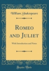 Image for Romeo and Juliet: With Introduction and Notes (Classic Reprint)