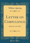 Image for Letter on Corpulence: Addressed to the Public (Classic Reprint)