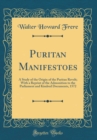 Image for Puritan Manifestoes: A Study of the Origin of the Puritan Revolt; With a Reprint of the Admonition to the Parliament and Kindred Documents, 1572 (Classic Reprint)