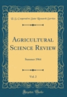 Image for Agricultural Science Review, Vol. 2: Summer 1964 (Classic Reprint)