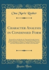 Image for Character Analysis in Condensed Form: Prepared From the Results of a Thorough Scienti?c Study of Human Character Obtained From Thousands of Subjects; For the Use of Employment Experts, Vocational Advi