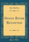 Image for Spoon River Revisited (Classic Reprint)