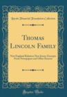 Image for Thomas Lincoln Family: New England Relatives New Jersey; Excerpts From Newspapers and Other Sources (Classic Reprint)