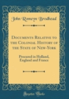 Image for Documents Relative to the Colonial History of the State of New-York: Procured in Holland, England and France (Classic Reprint)