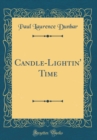 Image for Candle-Lightin&#39; Time (Classic Reprint)