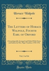 Image for The Letters of Horace Walpole, Fourth Earl of Orford, Vol. 3 of 16: Chronologically Arranged and Edited With Notes and Indices by Mrs. Paget Toynbee; 1750-1756 (Classic Reprint)