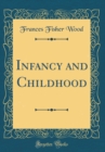Image for Infancy and Childhood (Classic Reprint)