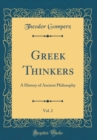 Image for Greek Thinkers, Vol. 2: A History of Ancient Philosophy (Classic Reprint)