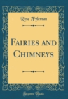Image for Fairies and Chimneys (Classic Reprint)