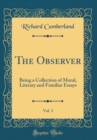 Image for The Observer, Vol. 3: Being a Collection of Moral, Literary and Familiar Essays (Classic Reprint)