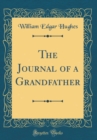 Image for The Journal of a Grandfather (Classic Reprint)