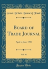 Image for Board of Trade Journal, Vol. 41: April to June, 1908 (Classic Reprint)