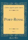 Image for Port-Royal, Vol. 7 (Classic Reprint)