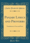 Image for Panjabi Lyrics and Proverbs: Translations in Verse and Prose (Classic Reprint)
