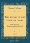 Image for The Works of the English Poets, Vol. 27: With Prefaces, Biographical and Critical (Classic Reprint)