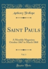 Image for Saint Pauls, Vol. 1: A Monthly Magazine; October 1867 to March 1868 (Classic Reprint)