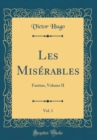 Image for Les Miserables, Vol. 1: Fantine, Volume II (Classic Reprint)