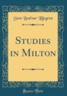 Image for Studies in Milton (Classic Reprint)