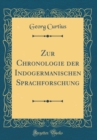 Image for Zur Chronologie der Indogermanischen Sprachforschung (Classic Reprint)