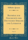 Image for Beitrage zur Geschichte der Deutschen Sprache und Literatur, Vol. 33 (Classic Reprint)