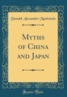 Image for Myths of China and Japan (Classic Reprint)