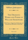 Image for The Dramatic Works and Poems of William Shakspeare, Vol. 2 of 2: With Notes, Original and Selected, and Introductory Remarks to Each Play (Classic Reprint)