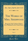 Image for The Works of Mrs. Sherwood, Vol. 5: Being the Only Uniform Edition Ever Published in the United States (Classic Reprint)
